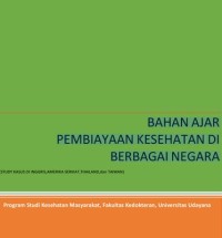 BAHAN AJAR PEMBIAYAAN KESEHATAN DI BERBAGAI NEGARA