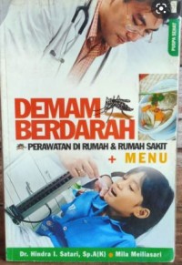 Demam Berdarah: Perawatan di Rumah & Rumah Sakit + Menu