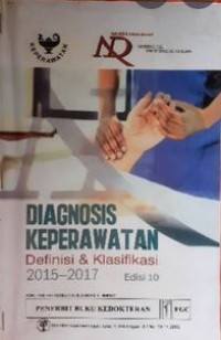 DIAGNOSIS KEPERAWATAN DEFINISI & KLASIFIKASI 2015-2017