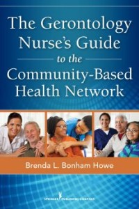 The Gerontology Nurse's Guide to the Community-Based Helath Network