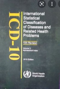 INTERNATIONAL STATISTICAL CLASSIFICATION OF DESEASES AND RELATED HEALTH PROBLEMS (ICD-10)