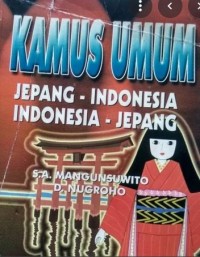 KAMUS UMUM : jepang-indonesia indonesia-jepang