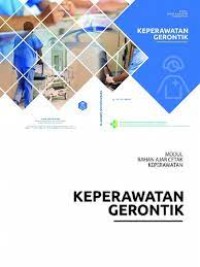 Keperawatan Gerontik: Modul Bahan Ajar Cetak Keperawatan