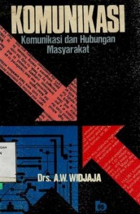 KOMUNIKASI : komunikasi dan hubungan masyarakat