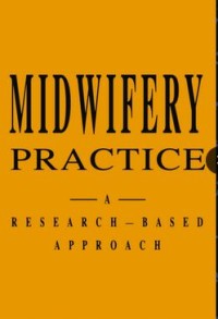 Midwifery Practice A research-based approach