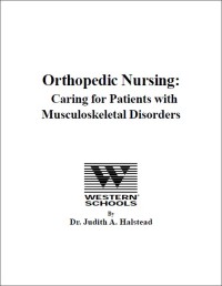 Orthopedic Nursing: Caring for Patients with Musculoskeletal Disorders