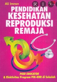 PENDIDIKAN KESEHATAN REPRODUKSI REMAJA