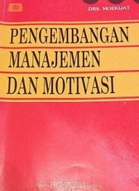 PENGEMBANGAN MANAJEMEN DAN MOTIVASI