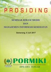 PROSIDING: SEMINAR REKAM MEDIS DAN MANAJEMEN INFORMASI KESEHATAN