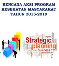 RENCANA AKSI PROGRAM KESEHATAN MASYARAKAT TAHUN 2015-2019