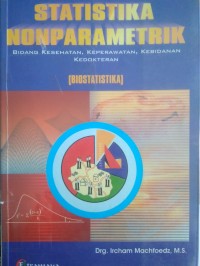 STATISTIKA NONPARAMETRIK : bidang kesehatan, keperawatan, kebidanan, kedokteran