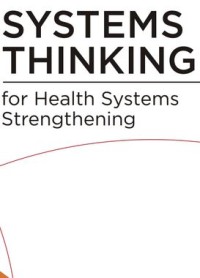 SYSTEMS THINKING for Health Systems Strengthening