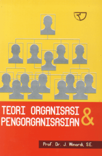 Teori Organisasi dan Pengorganisasian