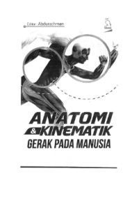 ANATOMI DAN KINEMATIK GERAK PADA MANUSIA