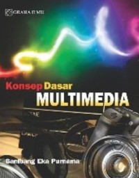 KONSEP DASAR MULTIMEDIA