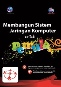 MEMBANGUN SISTEM JARINGAN KOMPUTER UNTUK PEMULA