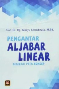 PENGANTAR ALJABAR LINEAR Disertai Peta Konsep