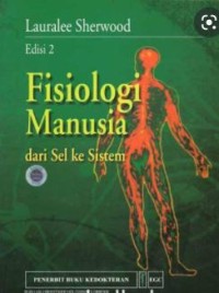 Fisiologi Manusia : Dari Sel ke Sistem