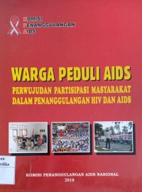 Warga Peduli AIDS: Perwujudan partisipasi Masyarakat dalam Penanggulangan HIV dan AIDS