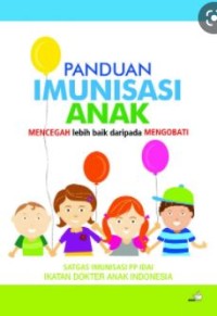 Panduan Imuniasai Anak : Mencegah lebih baik daripada Mengobati