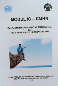 MODUL IC - CMHN: MANAJEMEN KEPERAWATAN PSIKOSOSIAL DAN PELATIHAN KADER KESEHATAN JIWA