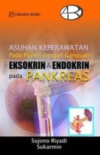 Asuhan Keperawatan pada Pasien dengan Gangguan Eksokrin dan Endokrin pada Pankreas