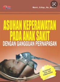 Asuhan Keperawatan pada Anak dengan Gangguan Pernapasan