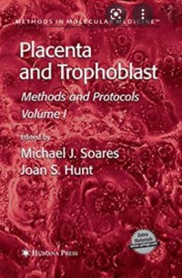 Placenta and Trophoblast: Methods and Protocols