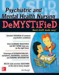 Psychiatric and Mental Health Nursing: Demystified