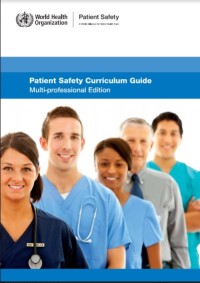 Patient Safety Curriculum
Guide: Multi-professional Edition