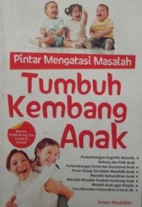 Pintar Mengatasi  Masalah Tumbuh Kembang Anak