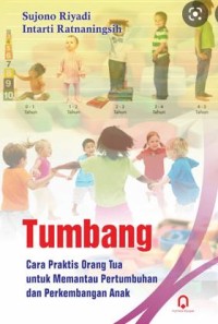 Tumbang : Cara Praktis Orang Tua untuk Pertumbuhan dan Perkembangan Anak