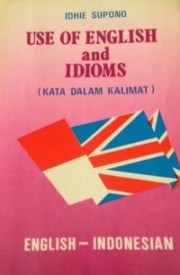 USE OF ENGLISH AND IDIOMS